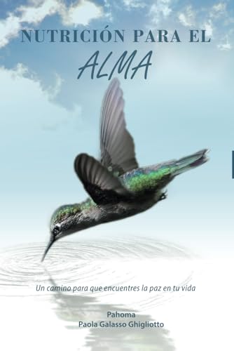 Nutrición para el Alma: Un camino para que encuentres la Paz en tu vida