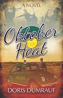 Oktober Heat: A novel set in 1950s Germany 1507603452 Book Cover