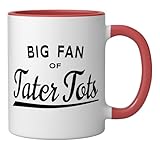 Big Fan of Tater Tots - Tater Tot Lover Ceramic Mug, Red/White