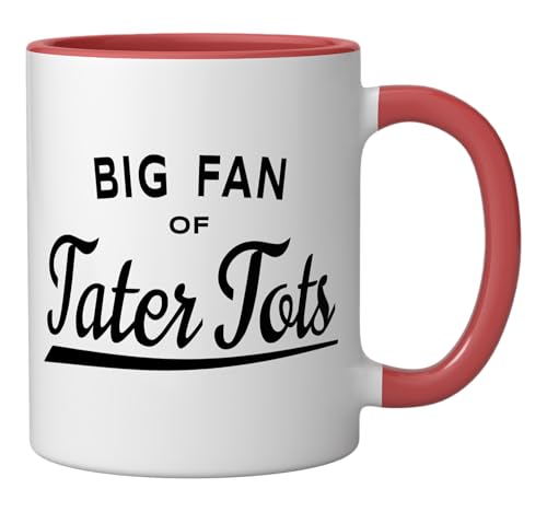Big Fan of Tater Tots - Tater Tot Lover Ceramic Mug, Red/White