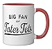 Big Fan of Tater Tots - Tater Tot Lover Ceramic Mug, Red/White