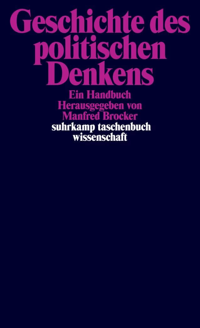 Geschichte des politischen Denkens: Ein Handbuch (suhrkamp taschenbuch wissenschaft)
