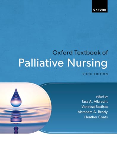 Oxford Textbook of Palliative Nursing (Oxford Textbooks in Palliative Medicine)