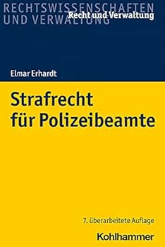 Strafrecht Fur Polizeibeamte (Recht Und Verwaltung)