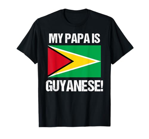 Drapeau avec Citation « My Papa is Guyanese » T-Shirt