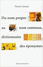 Download Du nom propre au nom commun, dictionnaire des éponymes PDF