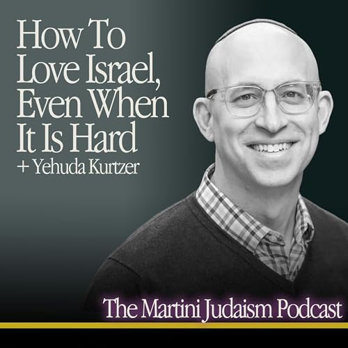 How To Love Israel, Even When It Is Hard