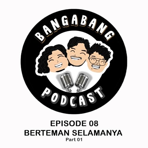 BERTEMAN SELAMANYA (Part 01)