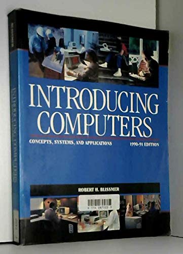 Introducing Computers: Concepts, Systems, and Applications, 1990-1991: ...