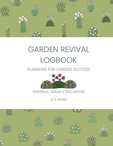 Garden Revival Logbook: Planning for Garden Success