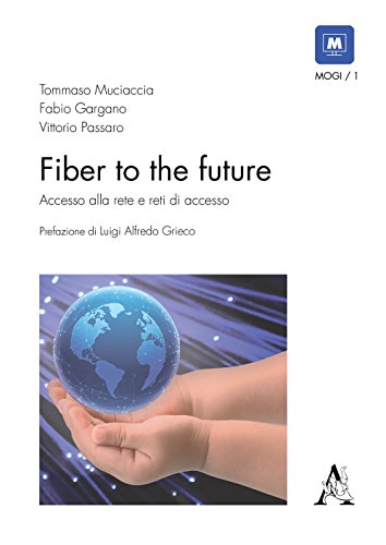 Fiber to the future - . Accesso alla rete e reti
