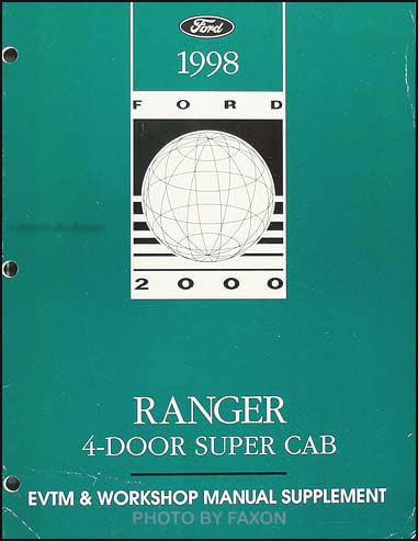 1998 Ford Ranger 4 Door Super Cab EVTM & Workshop Manual Supplement ...