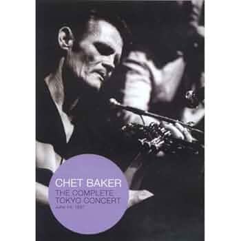 Amazon.co.jp: Chet Baker: The Complete Tokyo Concert.. [DVD
