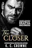 The Closer: A Billionaire Bratva Romance (Antonov & Nicolaevich Bratva Brothers)