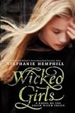 Wicked Girls: A Novel of the Salem Witch Trials