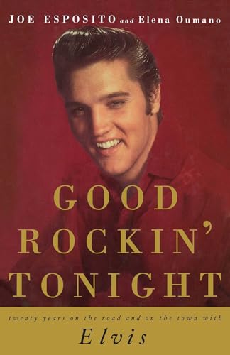 Good Rockin' Tonight: Twenty Years on the Road and on the Town with Elvis