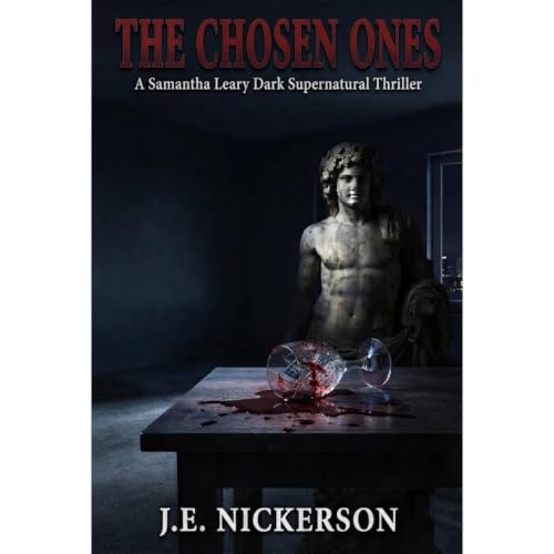 The Chosen Ones A Samantha Leary Dark Supernatural Thriller Audiolibro Por J.E. Nickerson arte de portada