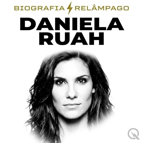 『Daniela Ruah Biografia Rel&acirc;mpago &mdash; O Regresso a Portugal』のカバーアート