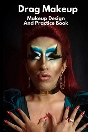 Drag Makeup: Makeup Design And Practice Book - Allows Makeup Artists to design and practice their deigns on paper first.