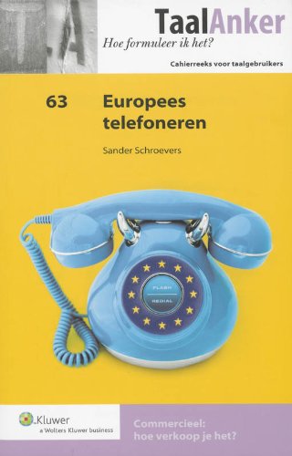 Europees telefoneren (TaalAnker hoe formuleer ik het?)