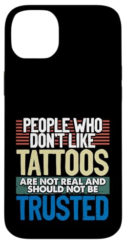 Tattooed People Who Don't Like Tattoos Not Real Tattoo �X�}�z�P�[�X iPhone 14 Plus �p