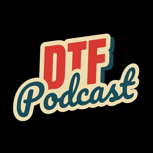 The DTF Podcast Podcast Por David & Freddy arte de portada