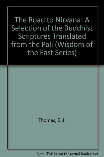 The Road to Nirvana: A Selection of the Buddhis... 0804817960 Book Cover