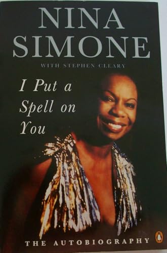 I Put a Spell on You: The Autobiography of Nina... 0140171886 Book Cover