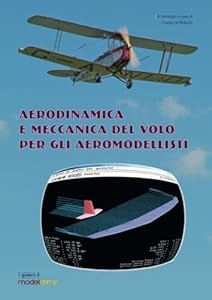 Aerodinamica e meccanica del volo per gli aeromodellisti