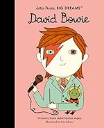 David Bowie (Little People, BIG DREAMS Book 30)