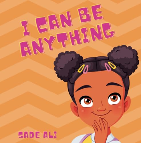 I Can Be Anything