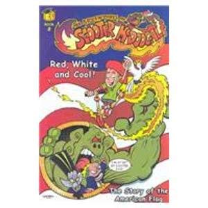 Red, White and Cool: The Story of the American Flag (The Adventures of Scooter McDoogal, 2)