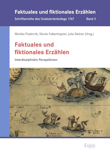 Faktuales und fiktionales Erzählen: Interdisziplinäre Perspektiven
