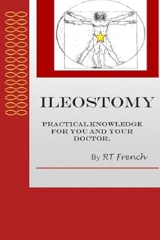 Paperback Ileostomy: Practical knowledge for you and your doctor. Book