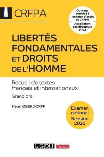 Libertés fondamentales et droits de l'homme - CRFPA - Examen national Session 2026: Recueil de textes français et internationaux. Grand oral. Ouvrage ... - Association des directeurs d'IEJ (2026)