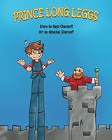 Prince Long Leggs: Growing tall (Volume 1) 0692820981 Book Cover