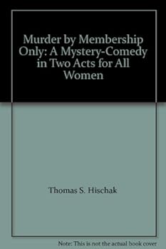 Murder by Membership Only: A Mystery-Comedy in Two Acts