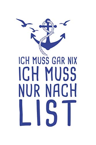 Ich Muss Gar Nix Ich Muss Nur Nach List: Sylt Reisetagebuch zum Selberschreiben & Gestalten von Erinnerungen, Notizen als Reisegeschenk/Abschiedsgeschenk von der Nordsee
