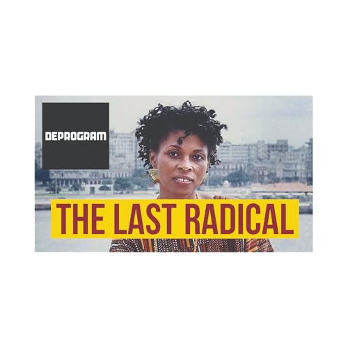 Page de couverture de DeProgram with Ted Rall and John Kiriakou: “The Last Radical: Assata Shakur”