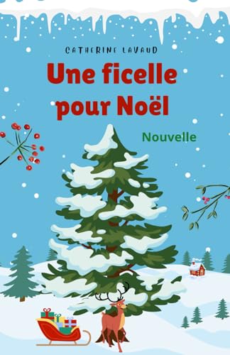 Une ficelle pour Noël: Une jolie nouvelle en attendant le père Noël