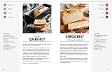 So einfach ist Brot backen: 60 super simple Rezepte für Brot-Einsteiger I Das Brotbackbuch für Anfänger