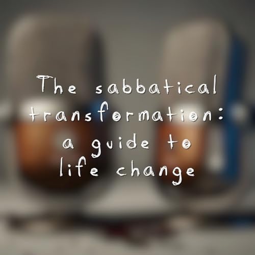 The sabbatical transformation: a guide to life change Titelbild