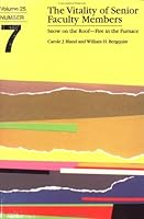 The Vitality of Senior Faculty Members: Snow on the Roof — Fire in the Furnace (J-B ASHE Higher Education Report Series (AEHE)) 1878380796 Book Cover
