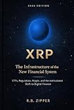 XRP: The Infrastructure of the New Financial System