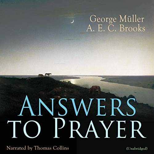 Answers to Prayer by George Müller, A. E. C. Brooks episode artwork