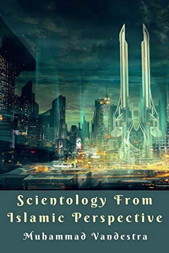 Scientology from Islamic Perspective view 2