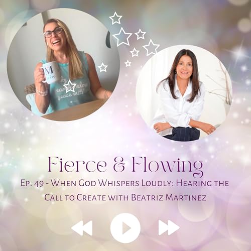 Page de couverture de Ep. 49 - When God Whispers Loudly: Hearing the Call to Create with Beatriz Martinez