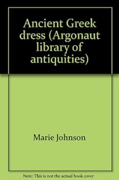 Unknown Binding Ancient Greek dress (Argonaut library of antiquities) Book