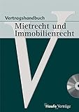 Vertragshandbuch Mietrecht und Immobilienrecht mit CD-ROM