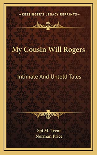 My Cousin Will Rogers: Intimate And Untold Tales